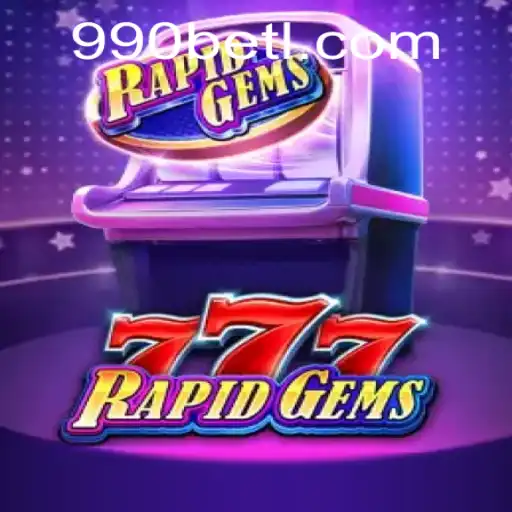 Descubra os Segredos do Jogo 'RapidGems777' e Como Jogar na Plataforma 990bet